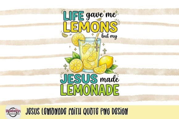 Jesus Lemonade Faith Quote PNG Design for T-Shirt Designs