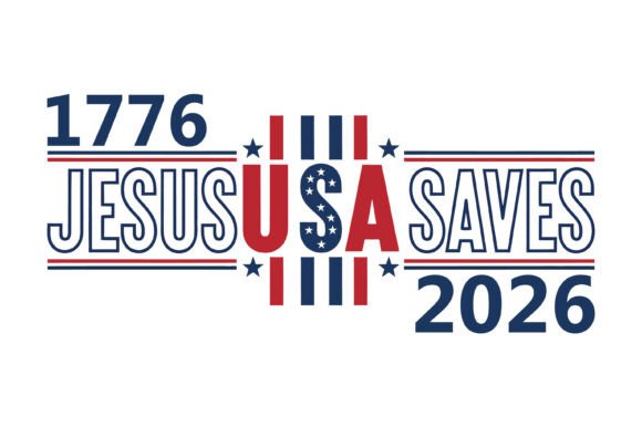 Jesus Saves USA 1776 2026 Patriotic SVG for T-Shirt Designs