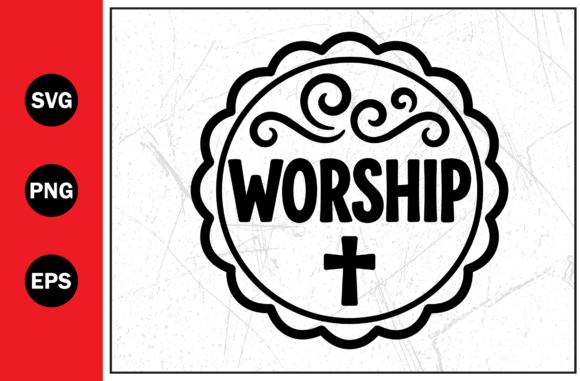 Worship Christian Holy Cross SVG PNG EPS for T-Shirt Designs
